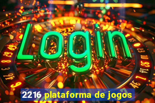 2216 plataforma de jogos